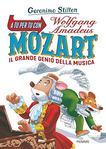 Geronimo Stilton - A Tu Per Tu Con Wolfgang Amadeus Mozart (1 BOOKS)