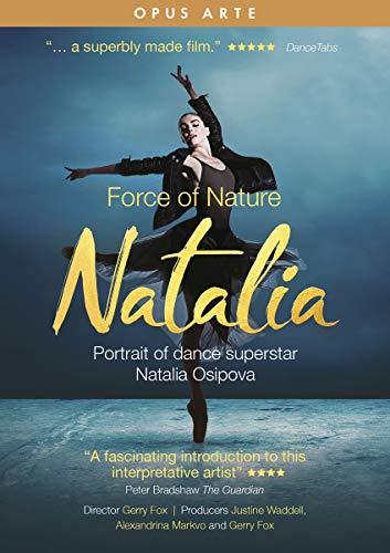 Natalia: Force Of Nature [The Royal Ballet; The Bolshoi Ballet; American Ballet Theatre; Judith Mackrell; Sarah Crompton; Kevin O'Hare CBE] [Opus Arte: OA1307D]