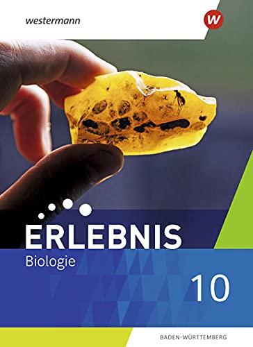 Erlebnis Biologie / Erlebnis Biologie - Ausgabe 2022 für Baden-Württemberg: Ausgabe 2022 für Baden-Württemberg / Schülerband 10