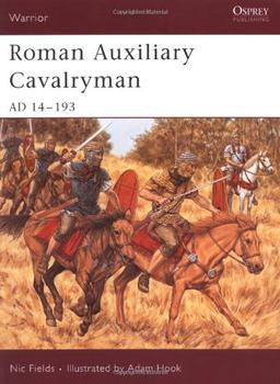 Roman Auxiliary Cavalryman: AD 14-193 (Warrior)