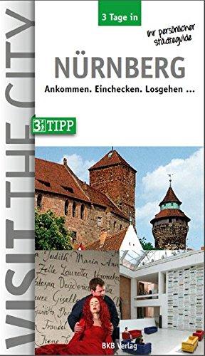 3 Tage in Nürnberg: Ankommen. Einchecken. Losgehen...