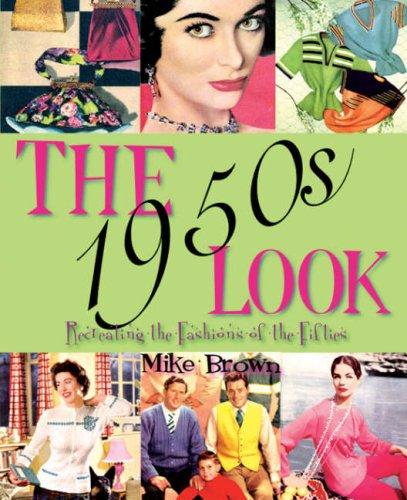 1950s Look: Recreating the Fashions of the Fifties