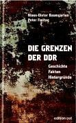 Die Grenzen der DDR. Geschichten, Fakten, Hintergründe