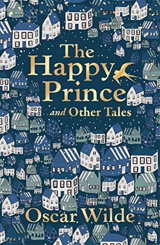 The Happy Prince and Other Tales (Liberty Classics)