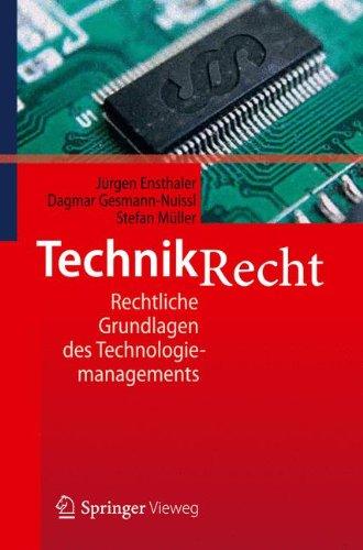 TechnikRecht: Rechtliche Grundlagen des Technologiemanagements (German Edition)