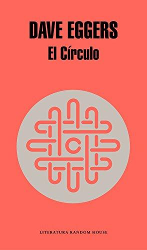 El Círculo (Literatura Random House, Band 101101)