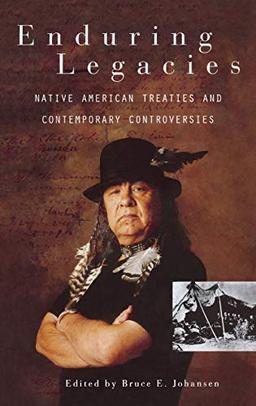 Enduring Legacies: Native American Treaties and Contemporary Controversies