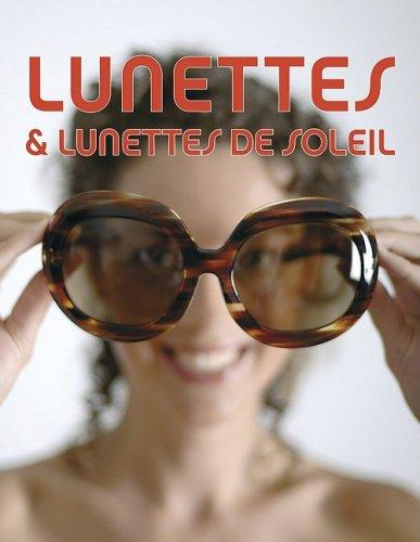 Lunettes et lunettes de soleil. Spectacles and sunglasses. Brillen und Sonnenbrillen