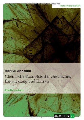 Chemische Kampfstoffe: Geschichte, Entwicklung und Einsatz