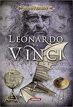 Leonardo Da Vinci: el gran genio (Enigmas y Misterios)