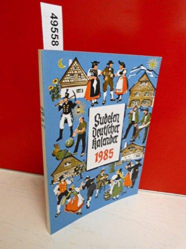 Sudetendeutscher Kalender 1985 . Unser Heimatkalender . Volkskalender für Sudetendeutsche . 37. Jahrgang