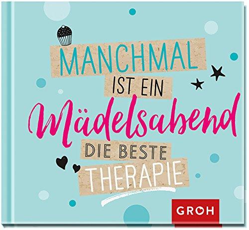 Manchmal ist ein Mädelsabend die beste Therapie