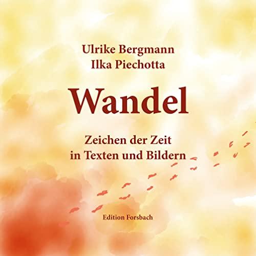 Wandel: Zeichen der Zeit in Texten und Bildern (Edition Mini: Große Gedanken in einem kleinen Buch)