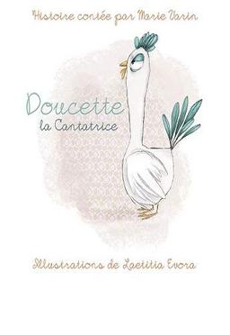 Les contes de Nanou. Doucette la cantatrice