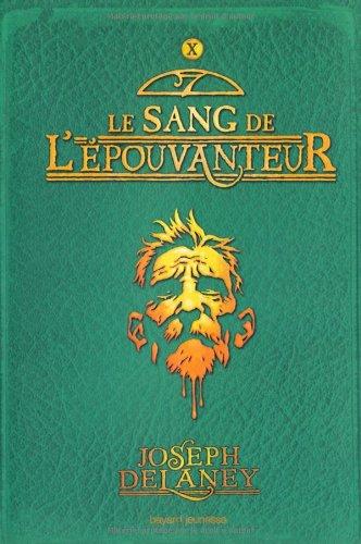 L'Epouvanteur. Vol. 10. Le sang de l'Epouvanteur