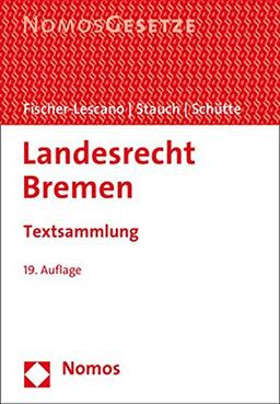 Landesrecht Bremen: Textsammlung - Rechtsstand: 15. Februar 2017