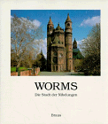 Worms. Die Stadt der Nibelungen