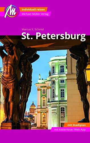 St. Petersburg Reiseführer Michael Müller Verlag: Individuell reisen mit vielen praktischen Tipps inkl. Web-App (MM-City)