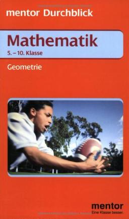 Mentor Durchblick Mathematik, Geometrie 5.-10. Klasse