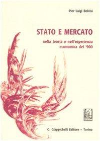 Stato e mercato nella teoria e nell'esperienza economica del '900