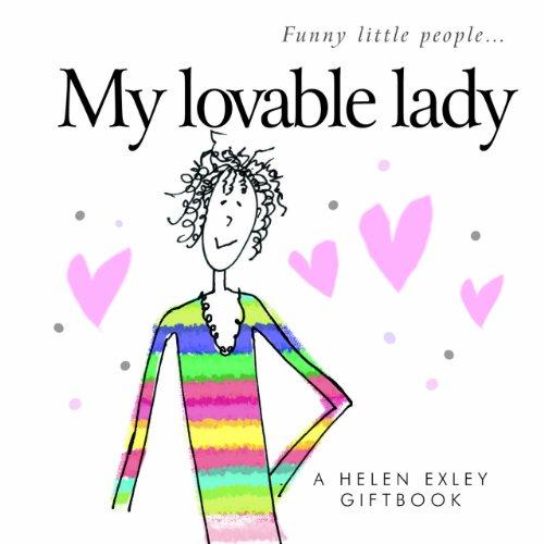 My Lovable Lady: A Helen Exley Giftbook (Funny Little People)