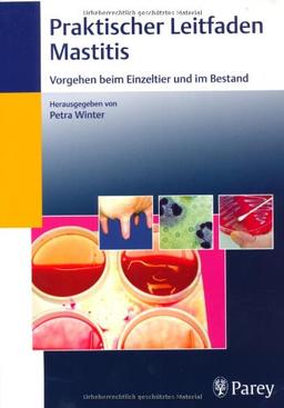 Praktischer Leitfaden Mastitis: Vorgehen beim Einzeltier und im Bestand