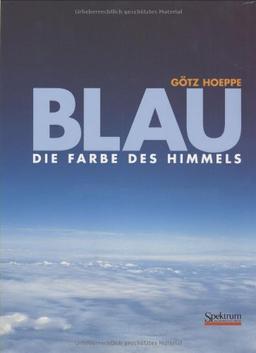 Blau. Die Farbe des Himmels