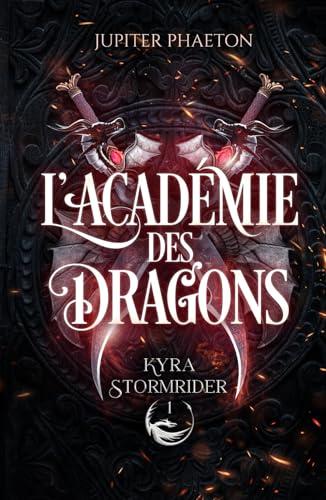 L'académie des dragons (Kyra Stormrider, Band 1)