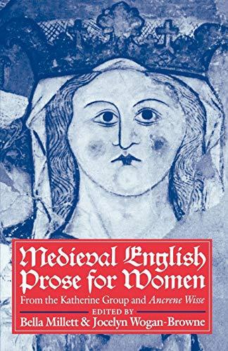 Medieval English Prose for Women (Clarendon Paperbacks): Selections from the Katherine Group and Ancrene Wisse