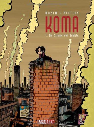 Koma 1: Die Stimme der Schlote