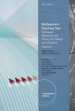 McKeachie's Teaching Tips: Strategies, Research, and Theory for College and University Teachers