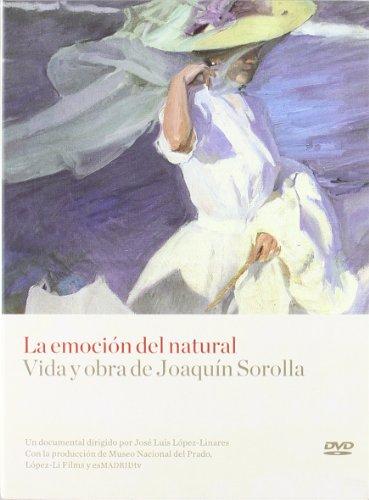 LA EMOCION DEL NATURAL.VIDA Y OBRA DE J.SOROLLA()