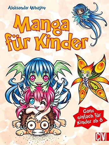 Manga für Kinder: Ganz einfach für Kinder ab 8