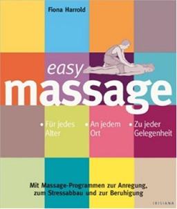 Easy Massage: Für jedes Alter. An jedem Ort. Zu jeder Gelegenheit