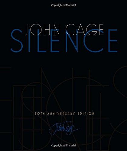 Silence: Lectures and Writings, 50th Anniversary Edition