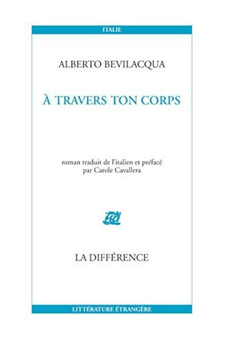 A travers ton corps