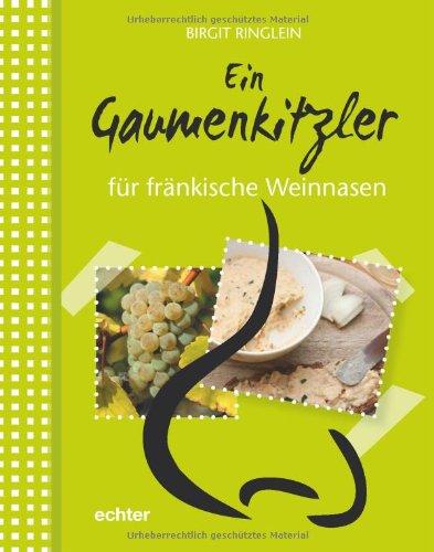 Ein Gaumenkitzler für fränkische Weinnasen