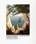 Caspar David Friedrich to Ferdinand Hodler: A Romantic Tradition : Nineteenth-Century Paintings and Drawings from the Oskar Reinhart Foundation, Win: ... the Oskar Reinhart Foundations, Winterthur