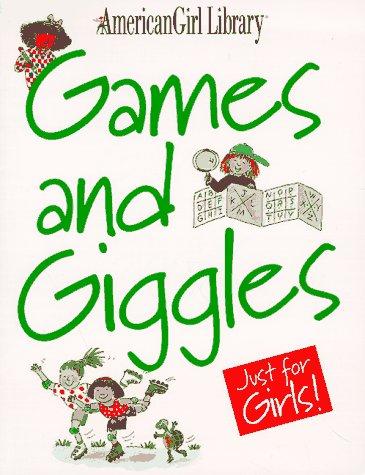 Games and Giggles Just for Girls (American Girl Library)