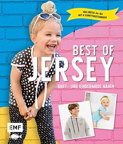 Best of Jersey – Baby- und Kindermode nähen: Von Größe 44–164 – Mit 6 Schnittmusterbogen