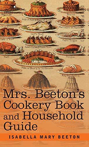 Mrs. Beeton's Cookery Book and Household Guide