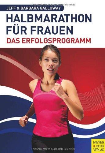 Halbmarathon für Frauen - Das Erfolgsprogramm