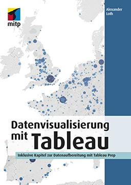 Datenvisualisierung mit Tableau (mitp Professional)