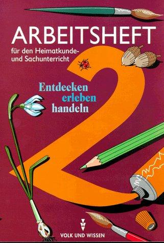 Entdecken, erleben, handeln, Kl.2, Arbeitsheft