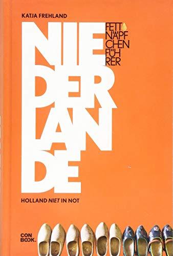 Fettnäpfchenführer Niederlande: Holland niet in Not