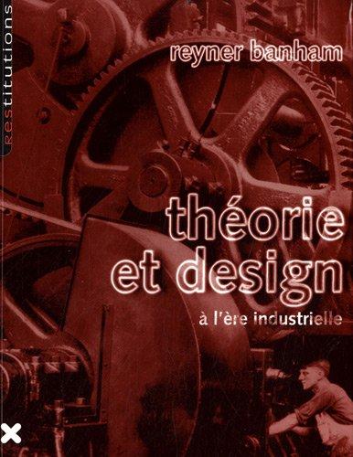 Théorie et design à l'ère industrielle