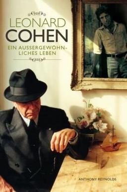 Leonard Cohen: Ein aussergewöhnliches Leben