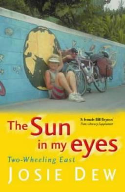 The Sun in My Eyes: Two-wheeling East