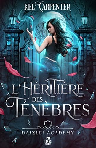 L'Héritière des Ténèbres : Daizlei Academy, T1