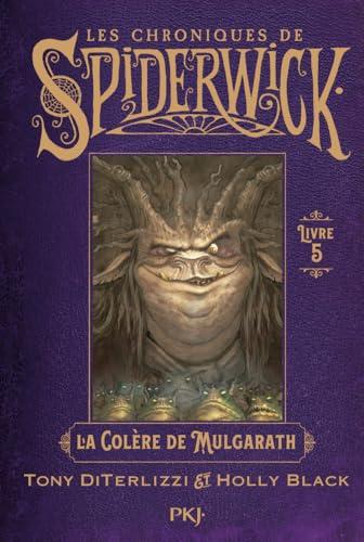 Les chroniques de Spiderwick. Vol. 5. La colère de Mulgarath